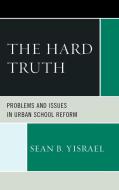 The Hard Truth di Sean Yisrael edito da R&L Education