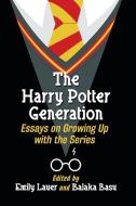 The Harry Potter Generation di Emily Lauer edito da McFarland