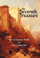 The Seventh Treasure di Len Camarda edito da AuthorHouse