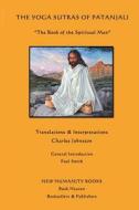 The Yoga Sutras of Patanjali: The Book of the Spiritual Man di Patanjali edito da Createspace