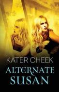 Alternate Susan di Kater Cheek edito da Createspace