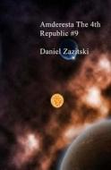 Amderesta the 4th Republic #9 di Daniel Zazitski edito da Createspace