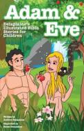 Adam & Eve di Andrew Delaplaine, Renee Delaplaine edito da Createspace