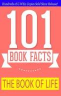 The Book of Life -101 Book Facts: #1 Fun Facts & Trivia Tidbits di G. Whiz edito da Createspace