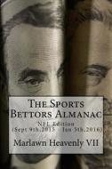 The Sports Bettors Almanac: NFL Edition (Sept 9th,2015 - Jan 5th,2016) di Marlawn Heavenly VII edito da Createspace