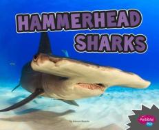 Hammerhead Sharks di Deborah Nuzzolo edito da CAPSTONE PR