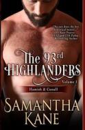 The 93rd Highlanders Volume I: Hamish and Conall di Samantha Kane edito da Createspace