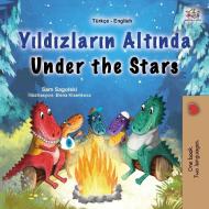 Under the Stars (Turkish English Bilingual Kid's Book) di Sam Sagolski, Kidkiddos Books edito da KidKiddos Books Ltd.