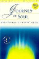 Journey of Soul: How to Find Answers to Your Life's Mysteries di Harold Klemp edito da ECKANKAR