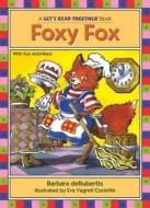 Foxy Fox: Short Vowel O di Barbara deRubertis edito da KANE PR