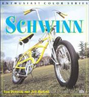Schwinn di Jeff Hackett, Lou Dzierzak edito da Motorbooks International
