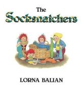 The Socksnatchers di Lorna Balian edito da STAR BRIGHT BOOKS