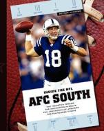 AFC South: The Houston Texans/The Indianapolis Colts/The Jacksonville Jaguars/The Tennessee Titans di Brian C. Peterson edito da Child's World