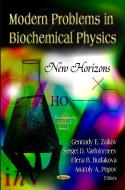 Modern Problems in Biochemical Physics di Gennady E. Zaikov edito da Nova Science Publishers Inc