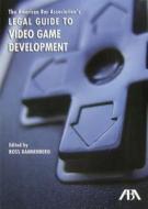 The American Bar Association's Legal Guide to Video Game Development, [With CDROM] di Ross A. Dannenberg edito da American Bar Association