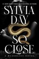 So Close di Sylvia Day edito da SYLVIA DAY LLC