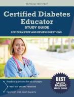 Certified Diabetes Educator Study Guide: Cde Exam Prep and Review Questions di Cde Exam Prep Team, Trivium Test Prep edito da Trivium Test Prep