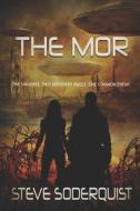 The Mor di Steve Soderquist edito da LIGHTNING SOURCE INC