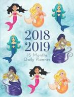 2018 2019 15 Months Daily Planner: Academic Hourly Organizer in 15 Minute Interval; Mermaid Front Cover; Appointment Cal di Zenwerkz edito da LIGHTNING SOURCE INC