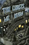The Ghosts We Know di Sean Karemaker edito da Conundrum Press