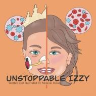 Unstoppable Izzy di Melanie Hayes edito da AMAZON DIGITAL SERV LLC
