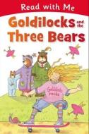 Read with Me: Goldilocks and the Three Bears di Nick Page edito da Make Believe Ideas