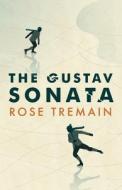 The Gustav Sonata di Rose Tremain edito da Vintage Publishing