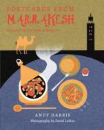 Postcards From Marrakesh di Andy Harris edito da Hardie Grant Books (uk)