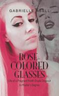 Rose-Colored Glasses di Gabrielle Abell edito da Austin Macauley Publishers