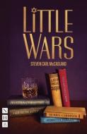 Little Wars (NHB Modern Plays) di Steven Carl McCasland edito da Nick Hern Books