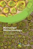 Microalgal Biotechnology: Recent Advances, Market Potential, and Sustainability edito da ROYAL SOCIETY OF CHEMISTRY