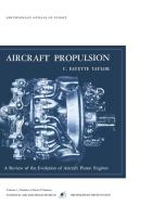 Aircraft Propulsion di C. Fayette Tatlor edito da Books Express Publishing