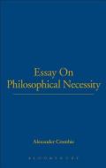 Essay on Philosophical Necessity di David Gascoigne edito da CONTINUUM