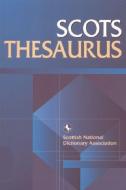 Scots Thesaurus di Scottish Language Dictionaries edito da Edinburgh University Press