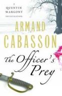 The Officer\'s Prey di Armand Cabasson edito da Gallic Books