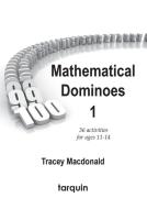 Mathematical Dominoes 1 di Tracey MacDonald edito da Tarquin