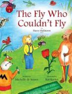The Fly Who Couldn't Fly di Michelle De Serres edito da Dolman Scott Ltd