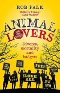 Animal Lovers di Rob Palk edito da Sandstone Press Ltd