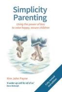 Simplicity Parenting di Kim John Payne edito da Hawthorn Press