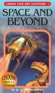Space and Beyond di R. A. Montgomery edito da CHOOSECO LLC