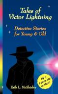 Tales of Victor Lightning di Erik L. McShirley edito da Rifll Publishing, Inc.