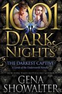 The Darkest Captive: A Lords of the Underworld Novella di Gena Showalter edito da EVIL EYE CONCEPTS INC