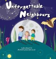 Unforgettable Neighbours di Anna Tso edito da Alpha Academic Press