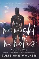 In Moonlight and Memories di Julie Ann Walker edito da Limerence Publications LLC