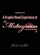 A Graphic Novel Experience of The Monsterjunkies di Erik Daniel Shein edito da World Castle Publishing