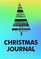 Christmas Journal: 25 Year Christmas Memory Book Novelty Christmas Gifts for Moms, Dads & Family (V4) di Dartan Creations edito da Createspace Independent Publishing Platform