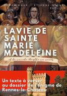 La vie de sainte Marie-Madeleine et de sainte Marthe sa soeur di Etienne-Michel Faillon, Raban Maur edito da Books on Demand