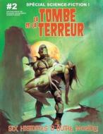 La Tombe de La Terreur #2: Special Science-Fiction ! di Jason Bloke Crawley edito da Wetta
