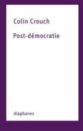 Post-Democratie di Colin Crouch edito da Diaphanes Verlag