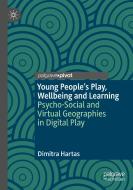 Young People's Play, Wellbeing And Learning di Dimitra Hartas edito da Springer Nature Switzerland AG